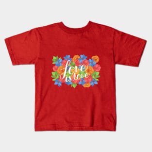 Love Is Love Kids T-Shirt